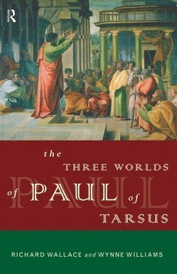 bokomslag The Three Worlds of Paul of Tarsus