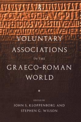Voluntary Associations in the Graeco-Roman World 1