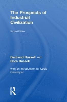 Bertrand Russell, Dora Russell - Prospects of Industrial Civilisation, Inbunden