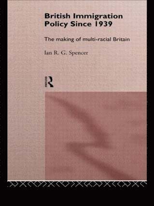 British Immigration Policy Since 1939 1