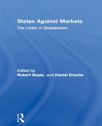 Robert Boyer, Daniel Drache - States Against Markets, Häftad