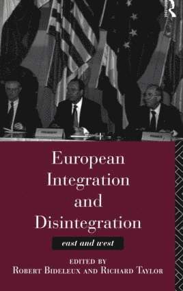 bokomslag European Integration and Disintegration