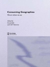 bokomslag Consuming Geographies: We Are Where We Eat