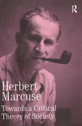 Herbert Marcuse, Douglas Kellner - Towards a Critical Theory of Society, Inbunden