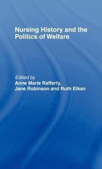 bokomslag Nursing History and the Politics of Welfare