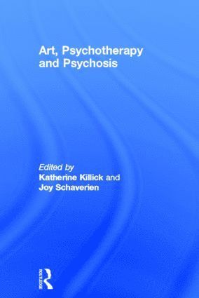 bokomslag Art, Psychotherapy and Psychosis