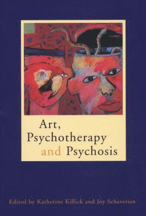 bokomslag Art, Psychotherapy and Psychosis