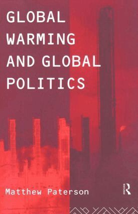 Matthew Paterson - Global Warming and Global Politics, Häftad