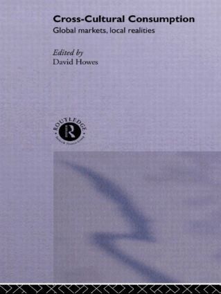 David Howes - Cross-Cultural Consumption, Inbunden