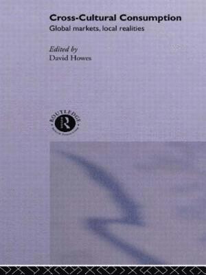 David Howes - Cross-Cultural Consumption, Häftad