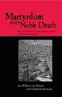 bokomslag Martyrdom and Noble Death