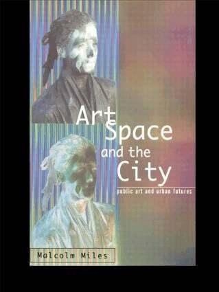 Malcolm Miles - Art, Space and the City, Häftad