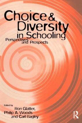 Carl Bagley, Ron Glatter, Philip Woods - Choice and Diversity in Schooling, Häftad