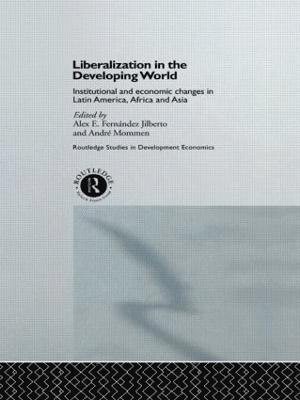 Liberalization in the Developing World 1