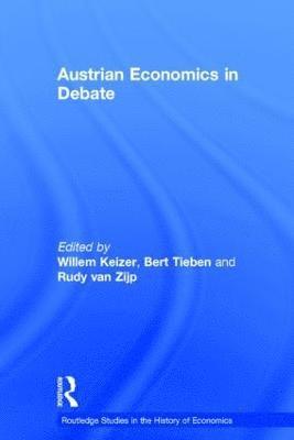 Willem Keizer, Bert Tieben, Rudy Van Zijp, Rudy van Zijp - Austrian Economics in Debate, Inbunden
