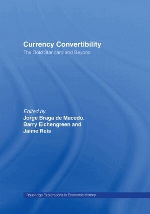 Barry Eichengreen, Jaime Reis, Jorge Braga de Macedo - Currency Convertibility, Inbunden