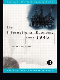 bokomslag The International Economy since 1945