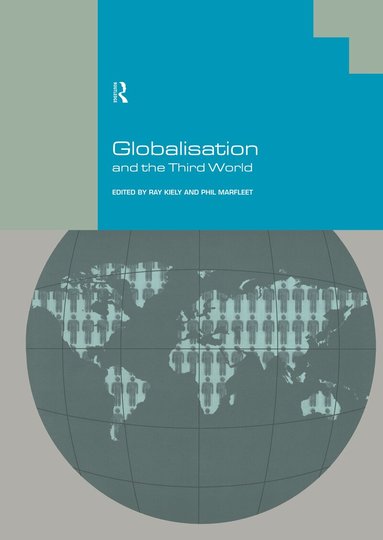 Ray Kiely, Phil Marfleet - Globalisation and the Third World, Inbunden