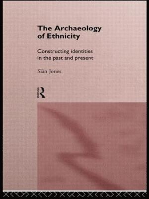 Siân Jones, Sian Jones, Siân - Archaeology of Ethnicity, Häftad