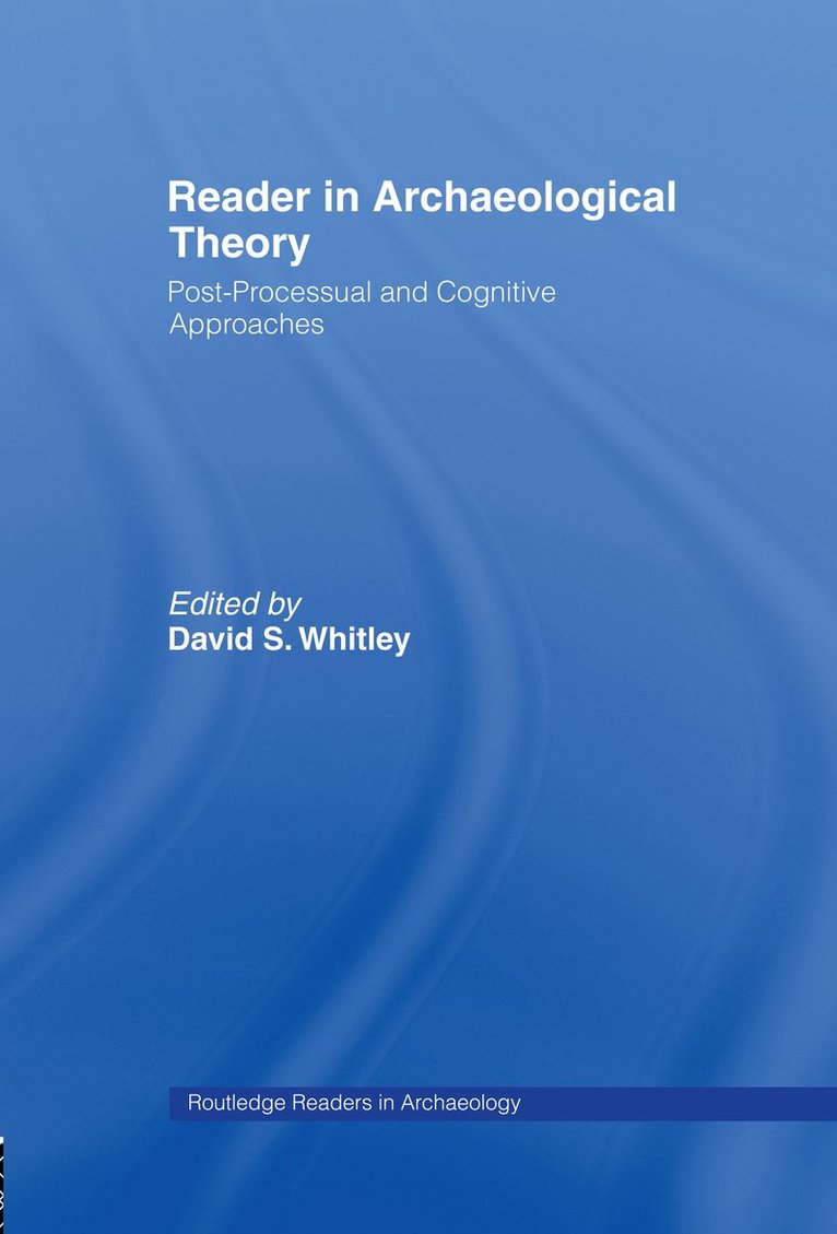 David S. Whitley - Reader in Archaeological Theory, Inbunden