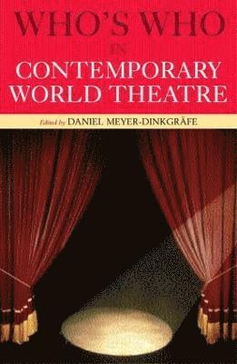 Who's Who in Contemporary World Theatre 1