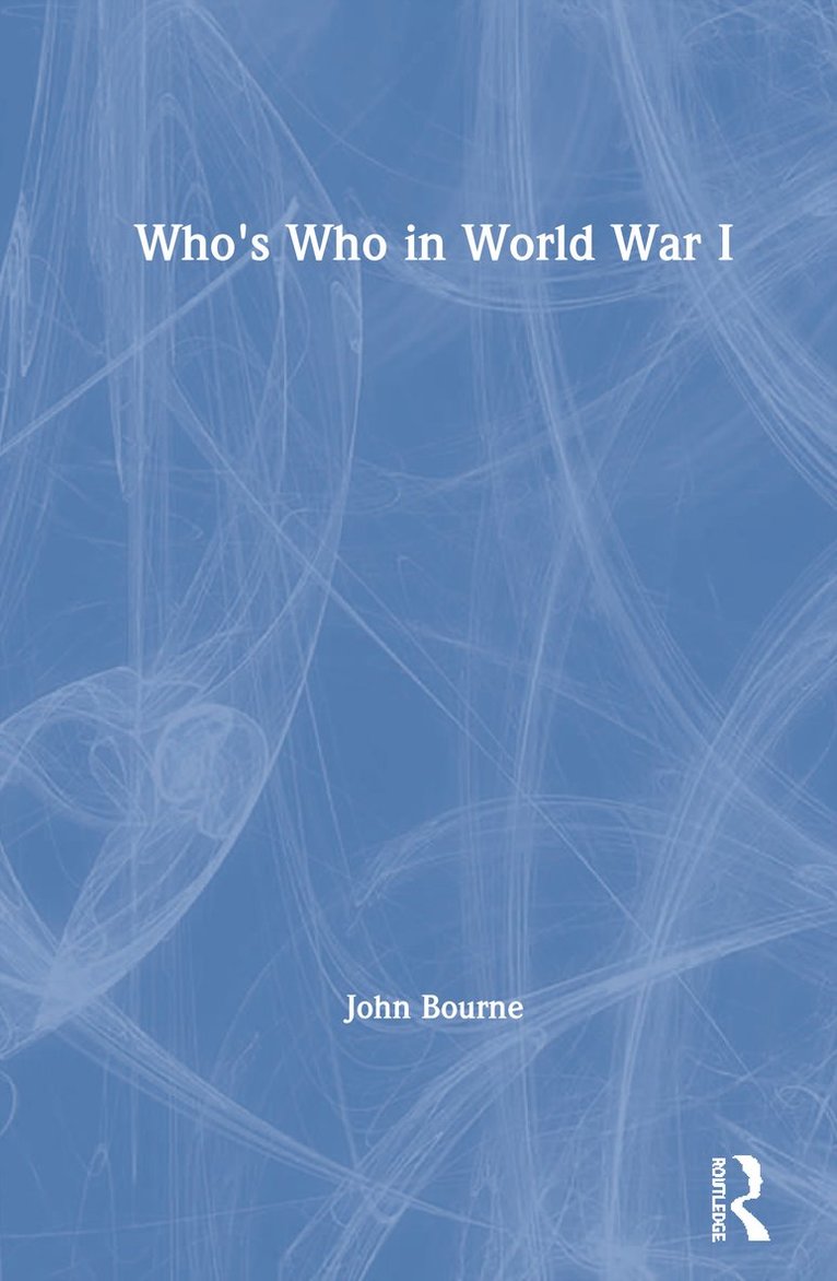 John Bourne, UK) Bourne, John (University of Birmingham - Who's Who in World War I, Inbunden