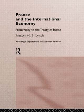Frances Lynch - France and the International Economy, Inbunden