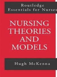 bokomslag Nursing Theories and Models