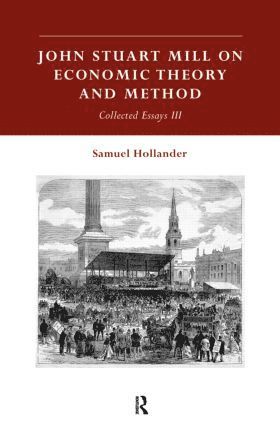 bokomslag John Stuart Mill on Economic Theory and Method