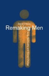 bokomslag Remaking Men