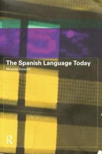 bokomslag The Spanish Language Today