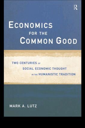 Mark A Lutz - Economics for the Common Good, Häftad