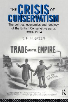 E.H.H. Green, E. H. H. Green - Crisis of Conservatism, Häftad