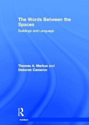 Deborah Cameron, Thomas A. Markus - Words Between the Spaces, Inbunden