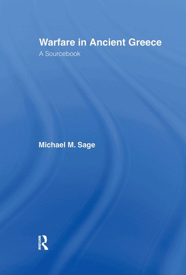 Michael Sage - Warfare in Ancient Greece, Inbunden