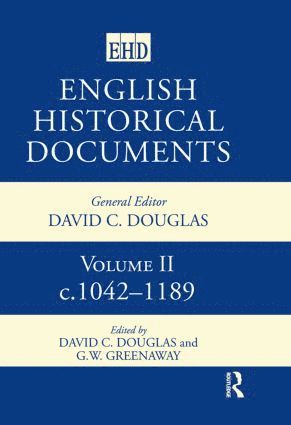 David C. Douglas, George W. Greenaway - English Historical Documents: 1042–1189, Inbunden