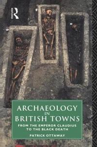 bokomslag Archaeology in British Towns