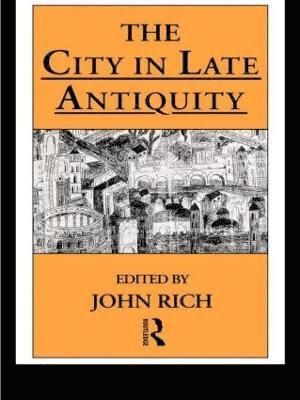 John Rich, Dr John Rich - City in Late Antiquity, Häftad