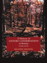 bokomslag A History of Nature Conservation in Britain