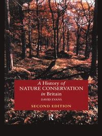 bokomslag History of Nature Conservation in Britain