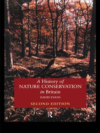 David Evans - History of Nature Conservation in Britain, Inbunden