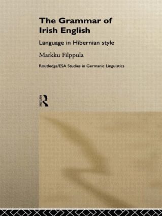 Markku Filppula - Grammar of Irish English, Inbunden