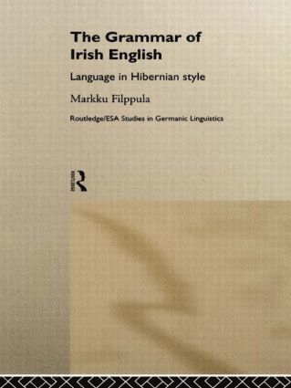 Markku Filppula - Grammar of Irish English, Inbunden