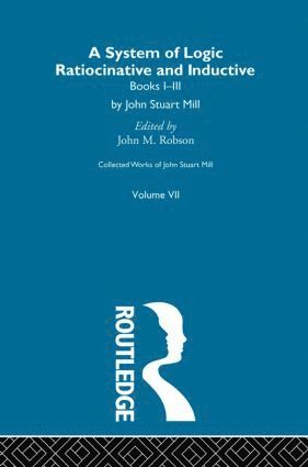 John M. Robson - Collected Works of John Stuart Mill, Inbunden