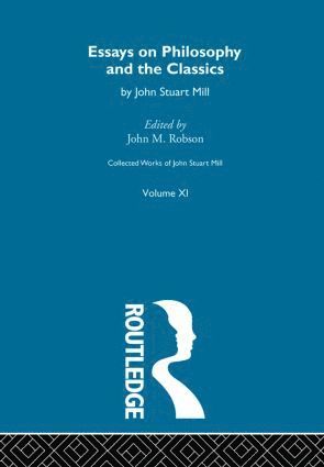 John M. Robson - Collected Works of John Stuart Mill, Inbunden