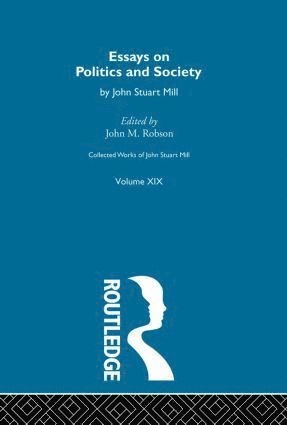 John M. Robson - Collected Works of John Stuart Mill, Inbunden