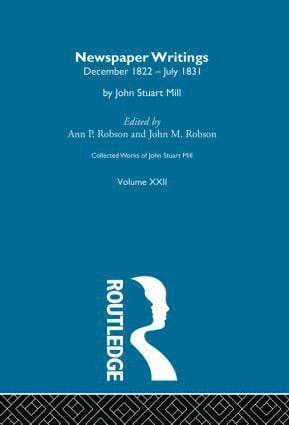 John Stuart Mill, John Robson, Ann Robson, J.M. Robson, J. M. Robson - Collected Works of John Stuart Mill, Inbunden