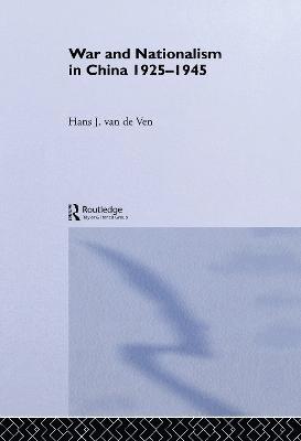 War and Nationalism in China: 1925-1945 1