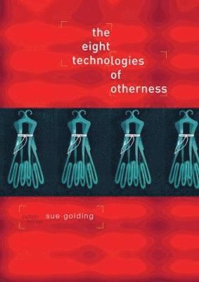 bokomslag The Eight Technologies of Otherness