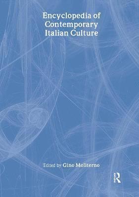 Encyclopedia of Contemporary Italian Culture 1